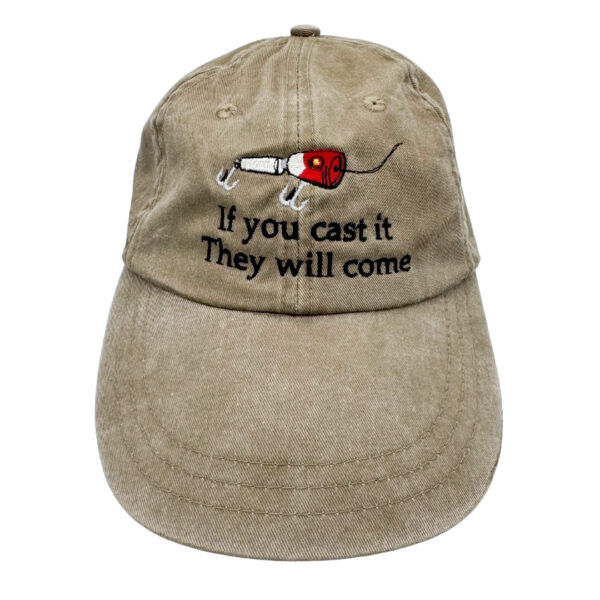 If You Cast It They Will Come Fishing Lure Cap